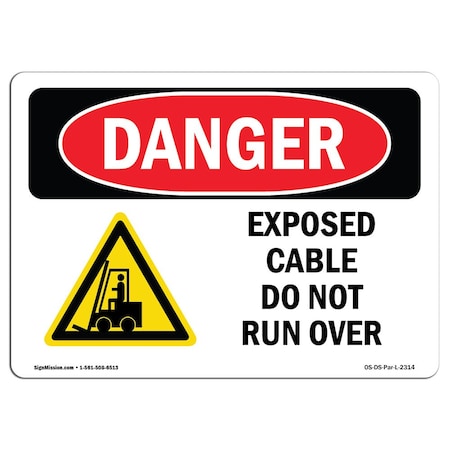 Signmission OSHA Danger Sign, 10" Height, 14" Width, Rigid Plastic, Exposed Cable Do Not Run Over, Landscape OS-DS-P-1014-L-2314
